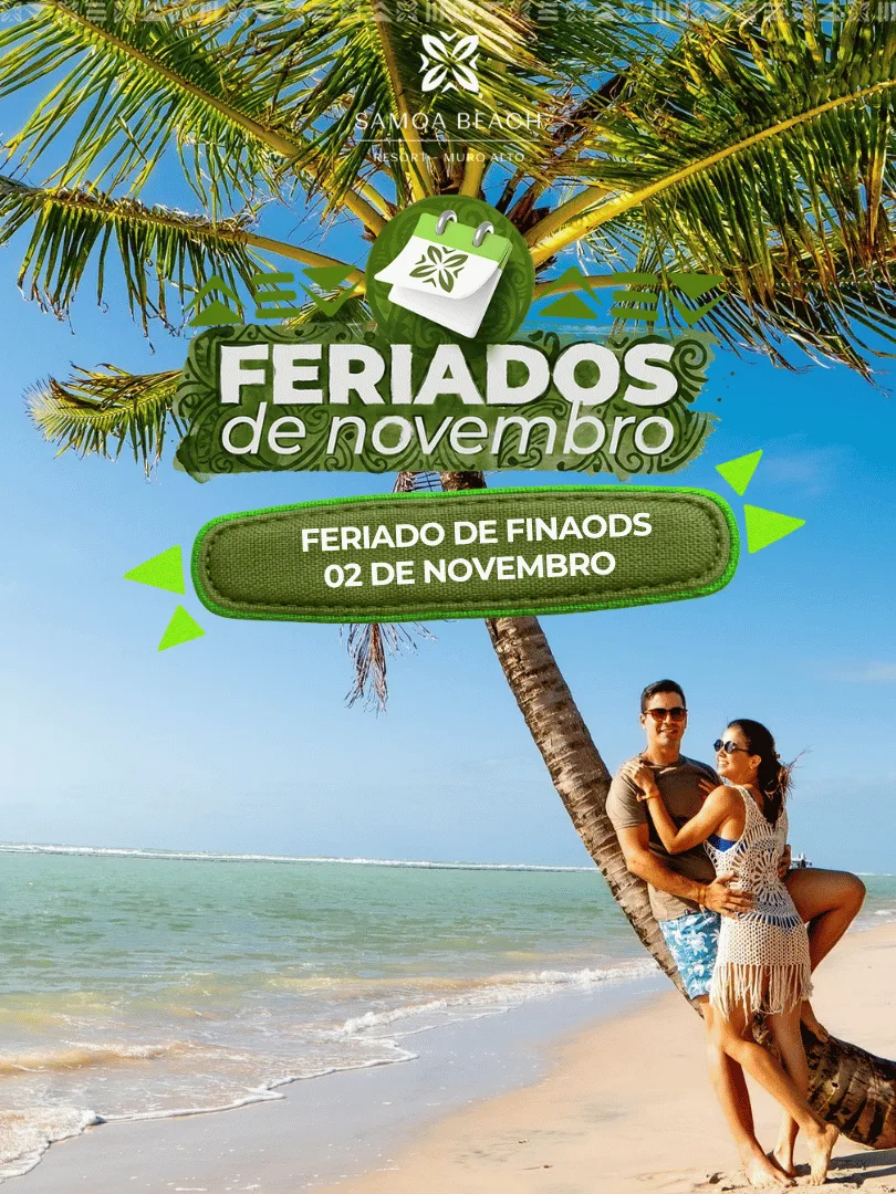 Feriado de Finados no Samoa Beach Resort, em Muro Alto